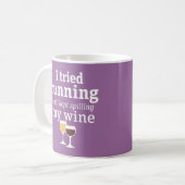 Funny Wine Quote - ik probeerde te rennen - bleef Koffiemok (Voorkant links)