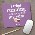 Funny Wine Quote - ik probeerde te rennen - bleef  Muismat<br><div class="desc">Een beetje drink humor die je kunt doorgeven aan je wijnliefhebbende vriendinnen. Laat ze lachen met een grappig cadeau of een witte olifant. Ik probeerde te rennen,  maar ik bleef mijn wijn morsen.</div>