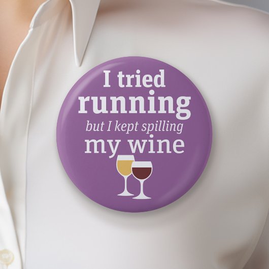 Funny Wine Quote - ik probeerde te rennen - bleef Ronde Button 5,7 Cm