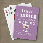 Funny Wine Quote - ik probeerde te rennen - bleef  Speelkaarten<br><div class="desc">Een beetje drink humor die je kunt doorgeven aan je wijnliefhebbende vriendinnen. Laat ze lachen met een grappig cadeau of een witte olifant. Ik probeerde te rennen,  maar ik bleef mijn wijn morsen.</div>