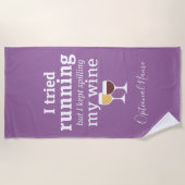 Funny Wine Quote - ik probeerde te rennen - bleef  Strandlaken (Voorkant)