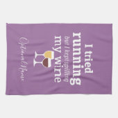 Funny Wine Quote - ik probeerde te rennen - bleef  Theedoek (Horizontaal)