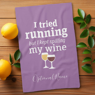 Funny Wine Quote - ik probeerde te rennen - bleef  Theedoek