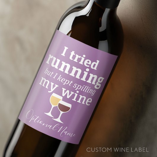 Funny Wine Quote - ik probeerde te rennen - bleef Wijn Etiket