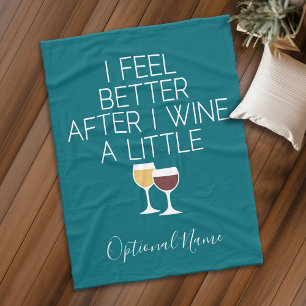 Funny Wine Quote - Ik voel me beter na mijn wijn Fleece Deken