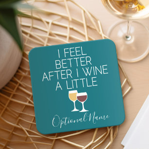 Funny Wine Quote - Ik voel me beter nadat ik wijn Kartonnen Onderzetters