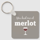 Funny Wine Quote, je had me bij Merlot Sleutelhanger (Voorkant)