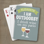 Funny Wine Quote met aangepaste naam Pokerkaarten<br><div class="desc">Ik ben buitenshuis - ik drink wijn op mijn geduld.</div>