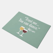Funny Wine Quote - Vertrouw me dat je kunt dansen Deurmat (Schuin)