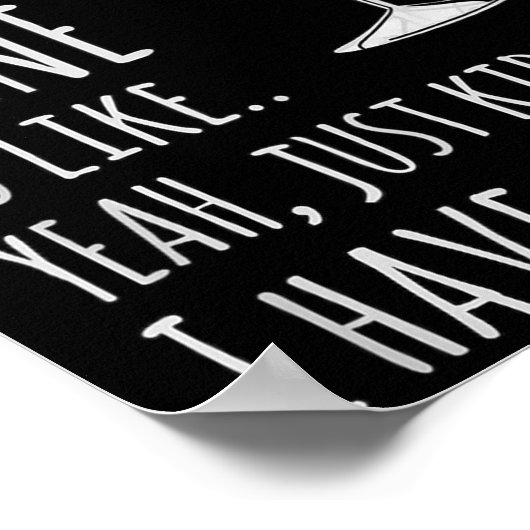 Funny Wine S_ A Day Without Wine Is Like Just Kidd Poster (Hoek)