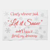 Funny Winter Snow Sassy Quote Typography Theedoek (Horizontaal)