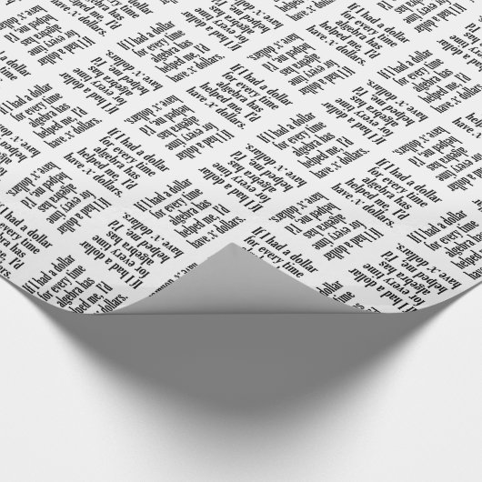 Funny Wiskunde/Algebra Quote - Ik zou x dollar heb Cadeaupapier (Hoek)