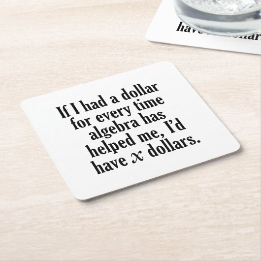 Funny Wiskunde/Algebra Quote - Ik zou x dollar heb Kartonnen Onderzetters (Schuin)
