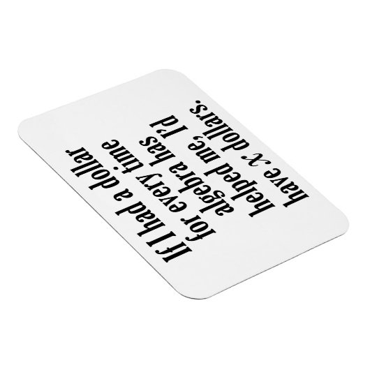 Funny Wiskunde/Algebra Quote - Ik zou x dollar heb Magneet (Rechterzijde)