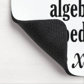Funny Wiskunde/Algebra Quote - Ik zou x dollar heb Muismat (Hoek)