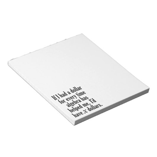 Funny Wiskunde/Algebra Quote - Ik zou x dollar heb Notitieblok (Schuin)