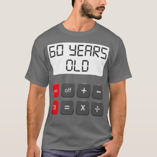 Funny Wiskunde Geek 60th Birthday Gift 60 Years Ol T-shirt