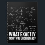 Funny Wiskunde Geek Physics Science Joke Notitieboek<br><div class="desc">Grappig Wiskunde Geek Physics Science Joke. Scientist Physicist Mathematicus Humor.</div>