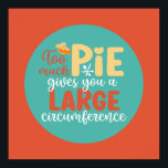 Funny Wiskunde Geek Pie Pun Retro Kitchen Typograf Poster<br><div class="desc">Kleurrijke typografische kunst met retro- en levendige kleuren. Grappig bont en citaat over eten,  koken,  bakken en dineren. Perfecte decoratie voor uw keuken,  diner,  café,  bakkerij of restaurant. De achtergrondkleur (de cirkel en het vierkant) is klantgericht via het Hulpmiddel van het Ontwerp.</div>