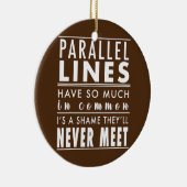 Funny Wiskunde Humor Top Parallel Lines Joke Wisku Keramisch Ornament (Rechts)
