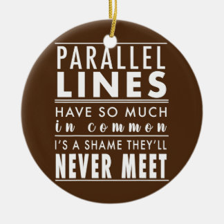 Funny Wiskunde Humor Top Parallel Lines Joke Wisku Keramisch Ornament