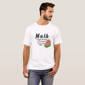 Funny Wiskunde Watermelon Pun, Joke Funny T-shirt (Voorkant volledig)