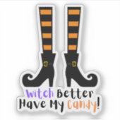 Funny Witch Better Have My Snoep Halloween Shoes Sticker (Voorkant)