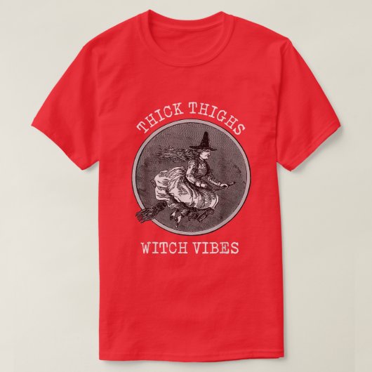 Funny Witch T, Thick Thighs Witch, Witch Vibes 10 T-shirt (Design voorkant)
