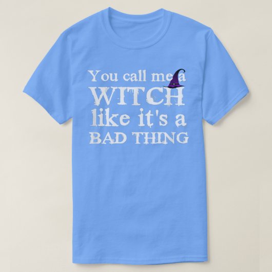 Funny Witch , Witches T, Feminist Halloween Tee 10 T-shirt (Design voorkant)