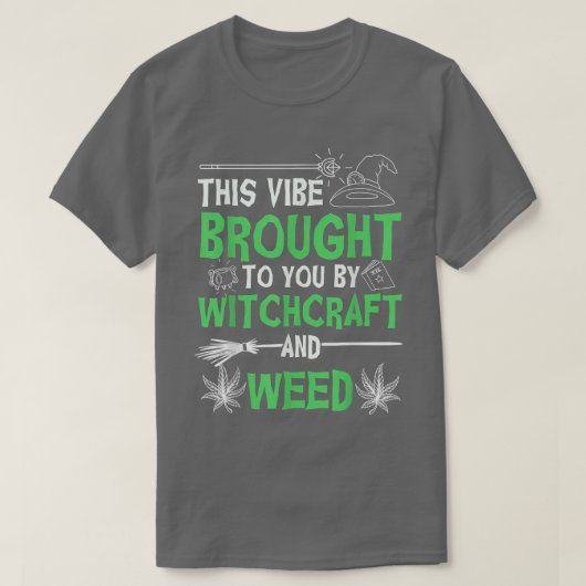Funny Witchcraft Quote, Witchy Meme, Witch & Wicca T-shirt (Design voorkant)