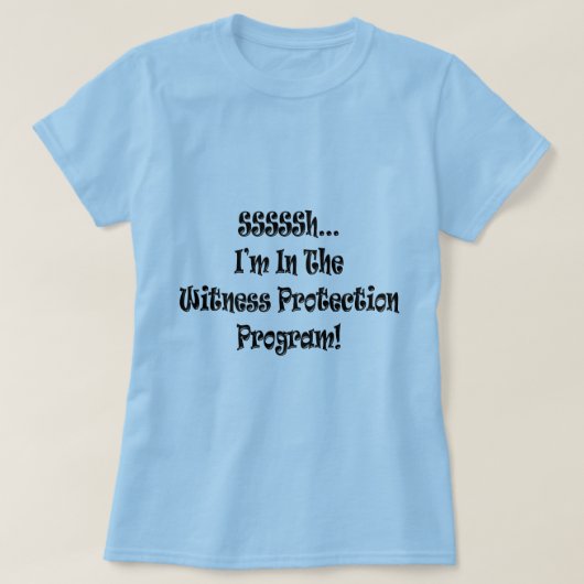 Funny Witness Protection T-shirts Gifts (Design voorkant)