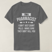 Funny Witty Pharmacist Ix27m A Pharmacist 1 T-shirt (Design voorkant)