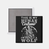 Funny Wolf Design Human Costume I'm A Wolf  Magneet (Voorkant / Achterkant)