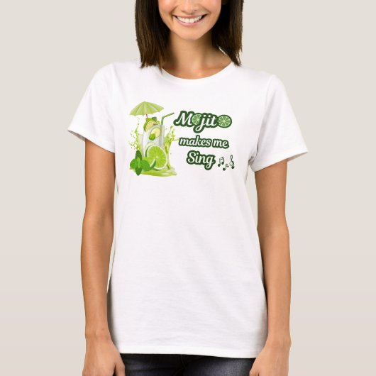 Funny Woman T-Shirt, Mojito Makes Me Sing T-shirt (Voorkant)