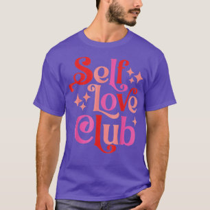 Funny Women Valentijnsdag Costume Self Love Club T-shirt