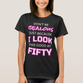 Funny Womens 50th Birthday Shirt - "Lookin' Good" (Voorkant)