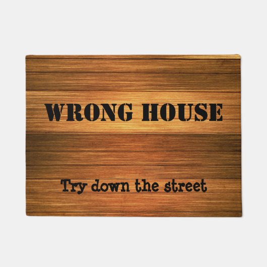 Funny Wood Wrong House - Probeer de straat op Deurmat (Voorkant)