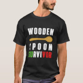 Funny wooden lepel overlevende italiaanse ervaring t-shirt (Voorkant)