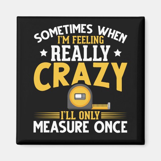 Funny Woodworker Joke USA Carpenter Humor Magneet (Voorkant)