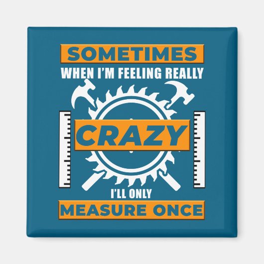 Funny Woodworker Woodworking Carpenter Woodshop  Magneet (Voorkant)