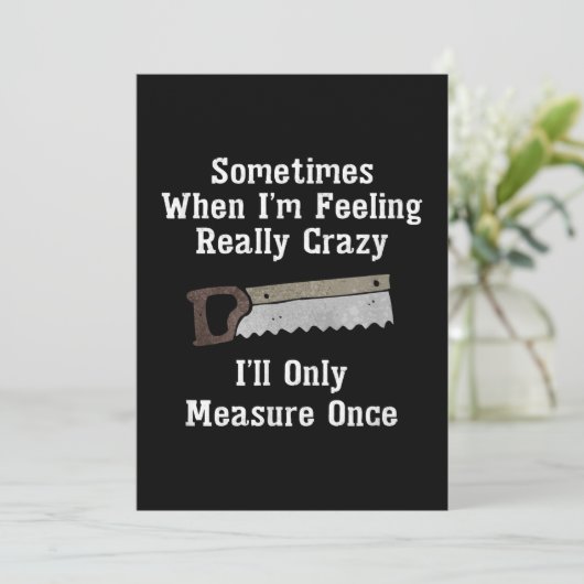 Funny Woodworkers Carpenter Gift Aankondiging (Staand voorkant)