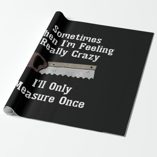 Funny Woodworkers Carpenter Gift Cadeaupapier (Uitgerold)