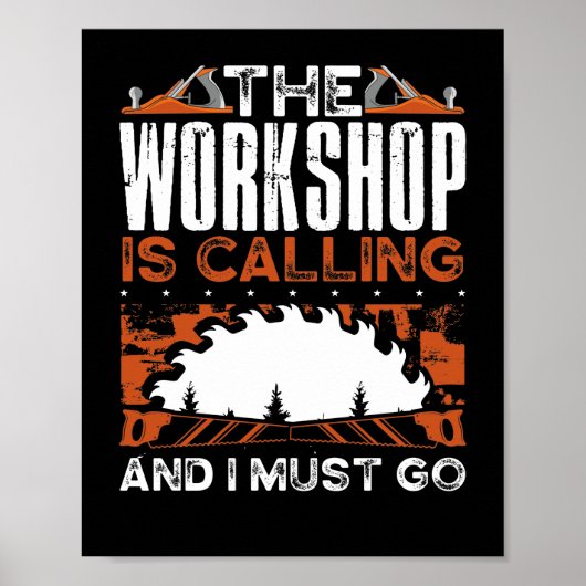 Funny Woodworking Carpenter De workshop is Poster (Voorkant)