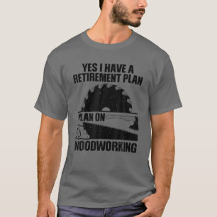Funny Woodworking Design for Men Dad Carpenter Woo T-shirt