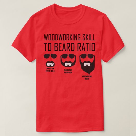 Funny Woodworking Skill to Beard Ratio 1 T-shirt (Design voorkant)