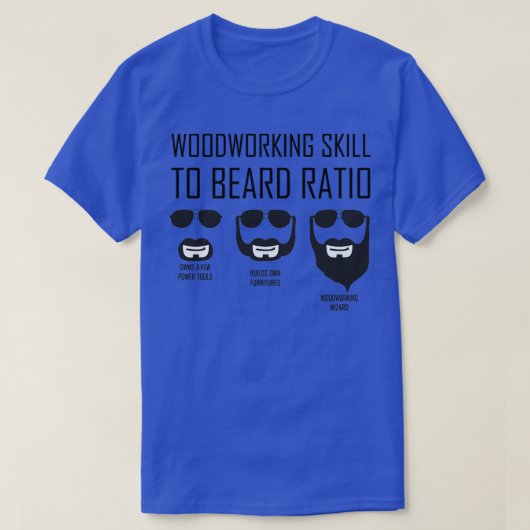 Funny Woodworking Skill to Beard Ratio Classic TSh T-shirt (Design voorkant)