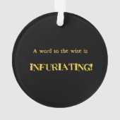 Funny 'Word to the Wise' Humor Ornament (achterkant)
