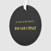 Funny 'Word to the Wise' Humor Ornament (voorkant)