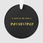 Funny 'Word to the Wise' Humor Ornament (voorkant)