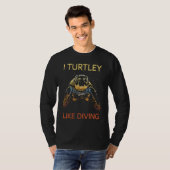 Funny Wordplay I Turtley Like Diving! Scuba Diver  T-shirt (Voorkant volledig)